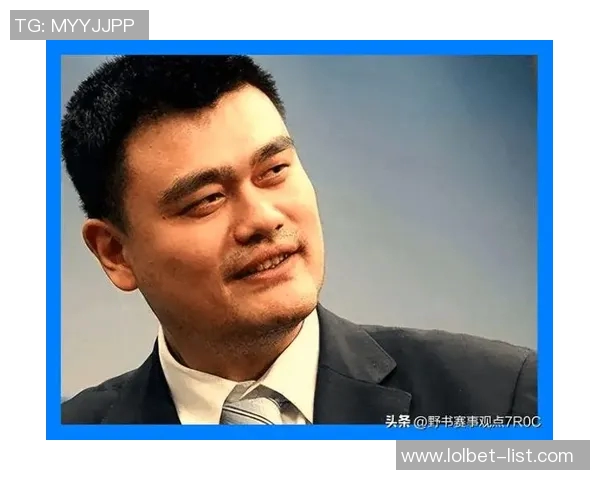 姚明身体天赋的独特优势与篮球生涯的辉煌成就分析